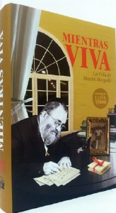 Picture of Mientras Viva The Life Story of Ahron Margalit [Hardcover]